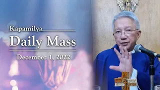 December 1, 2022 | Prayer Brings Us Closer To Christ | Kapamilya Daily Mass