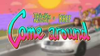 Tricky Nicki - Come Around feat. KAEF (Official Lyric Video)