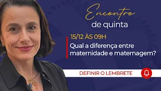 Qual a diferença entre maternidade e maternagem?