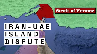 The Abu Musa and Tunb Islands Dispute Explained