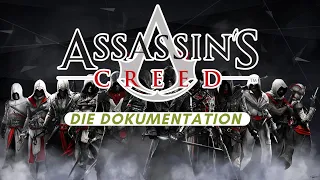 Die Geschichte der Assassin's Creed Reihe [Dokumentation][Deutsch]