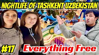 Nightlife of Tashkent Uzbekistan🇺🇿 | Tashkent Magic City | Tashkent Tourist Place | Tashkent Girls