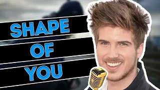 Joey Graceffa Singing Shape Of You