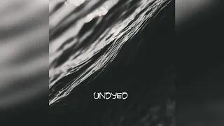 Undyed - Undyed