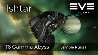 T6 Gamma Abyss - Ishtar - Sample Runs I
