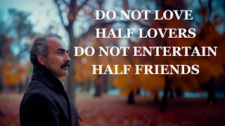 DO NOT LOVE HALF LOVERS by Khalil Gibran (Powerful Poetry)