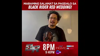 Salamat po sa pagtutok sa #BlackRiderRedWedding episode!