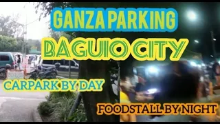GANZA PARKING BAGUIO CITY: CARPARK BY DAY FOODSTALL BAY NIGHT