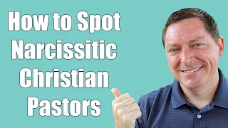 How to Spot the Narcissist Pastor - Traits and Behaviors