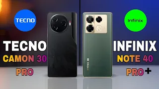 TECNO CAMON 30 PRO VS INFINIX NOTE 40 PRO PLUS LET'S SEE WHO IS BEST