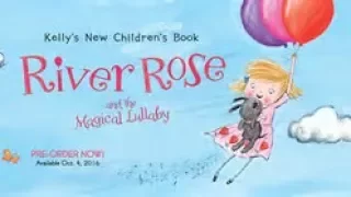 📚River Rose and the Magical Lullaby by Kelly Clarkson // A Read Aloud