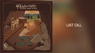 49 Winchester - "Last Call" [Official Audio]