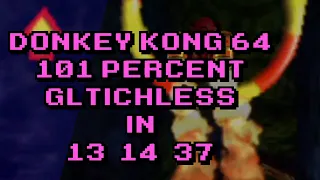 Donkey Kong 64 101% Glitchless in 13:14:37