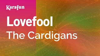 Lovefool - The Cardigans | Karaoke Version | KaraFun