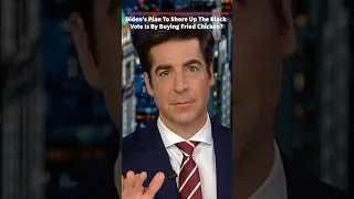 Biden is now buying fried chicken to win over Black families: Watters
