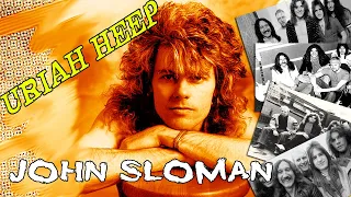 Джон Сломан (John Sloman) -  вокалист рок-группы Uriah Heep