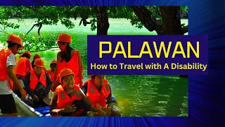 PALAWAN TRIP: HOW TO TRAVEL WITH A DISABILITY
