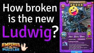 How broken is Ludwig's second limit break??? Let's investigate 🙄 | Empires and Puzzles