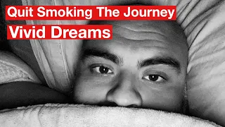Quit Smoking- The Journey 1 week! Vivid Dreams