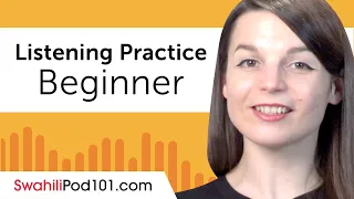 Beginner Listening Comprehension Practice for Swahili Conversations