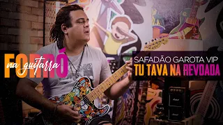 Wesley Safadão - Tu Tava na Revoada (Forró na Guitarra) - Garota Vip