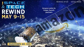Amazon Kuiper Launch Partners, 1st US Spaceflight Study, & more: Space & Tech Rewind May 9-15: M200