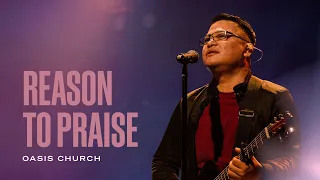 Reason To Praise // Ben Fielding, Benjamin Hastings, Caleb Culver, Cory Asbury // Oasis Church