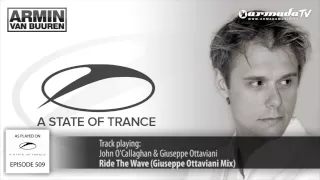 ASOT 509: John O'Callaghan & Giuseppe Ottaviani - Ride The Wave (Giuseppe Ottaviani Mix)