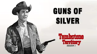 TOMBSTONE TERRITORY SEASON 1 -  GUNS OF SILVER