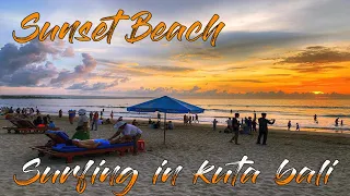 PANTAI KUTA || SUNSET BEACH || SURFING IN KUTA BALI