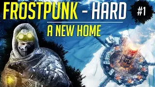 A New Home! - Let's Play Frostpunk HARD - Ep.1