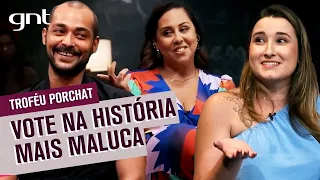 Troféu Porchat: Indicados a História Mais Maluca | Que História É Essa, Porchat?