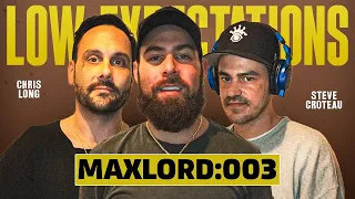 Low Expectations Podcast 003: Maxlord