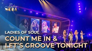 Ladies of Soul 2018 | Ouverture Count Me In & Let's Groove Tonight