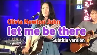 Let me be there(Olivia newton john) _ Singer, LEE RA HEE _ Reedit(Subtitle version)