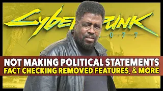 Cyberpunk 2077 is a Political Thesis Not A Statement, Removed Features Confirmed, & More