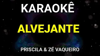 KARAOKÊ - ALVEJANTE - PRISCILA SENNA & ZÉ VAQUEIRO