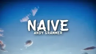 Andy Grammer - Naive (Lyrics)