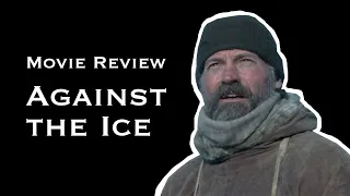MOVIE REVIEW | Against the Ice