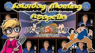 JACKIE CHAN ADVENTURES Theme - Saturday Morning Acapella