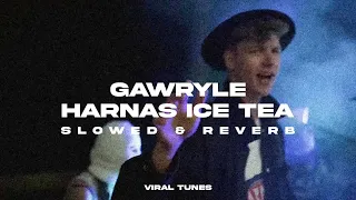 Gawryle - Harnaś Ice Tea (s l o w e d + r e v e r b)