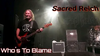 Sacred Reich 2022 - Who´s to blame  -                      Trix Antwerpen