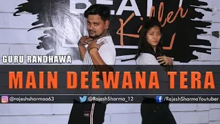 Main Deewana Tera | Guru Randhawa | Diljit Dosanjh , Kriti Sanon | Beat Killer Dance