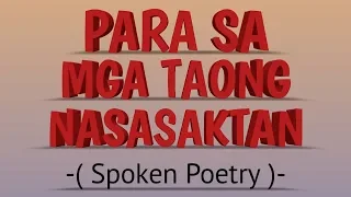 Para sa mga taong nasasaktan -(spoken poetry)-