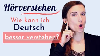 Wie kann ich DEUTSCH endlich besser VERSTEHEN? Hörverstehen B2, C1, C2 - Schneller Deutsch lernen