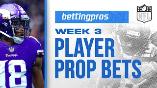 Best NFL Player Prop Bets for Week 3 | BettingPros.com