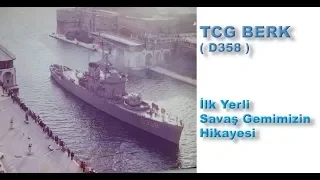 İlk Yerli Savaş Gemimiz TCG Berk ( D358 )