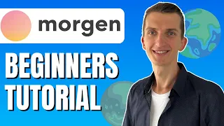 Morgen Tutorial For Beginners - Step by Step to understanding Morgen