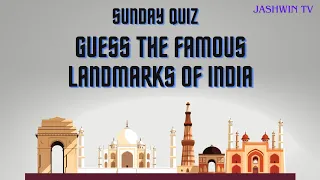 Guess the Famous Landmarks of India | Landmark quiz | sunday quiz 19