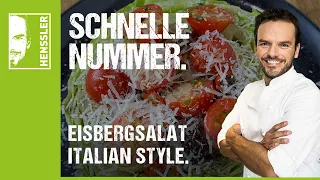 Schnelles Eisbergsalat-Rezept Italian Style mit Kirschtomaten und Parmesan von Steffen Henssler